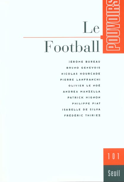 Pouvoirs, n° 101, Le Football