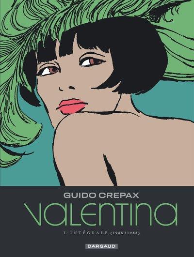 Valentina: l'intégrale. Vol. 1. 1965-1966