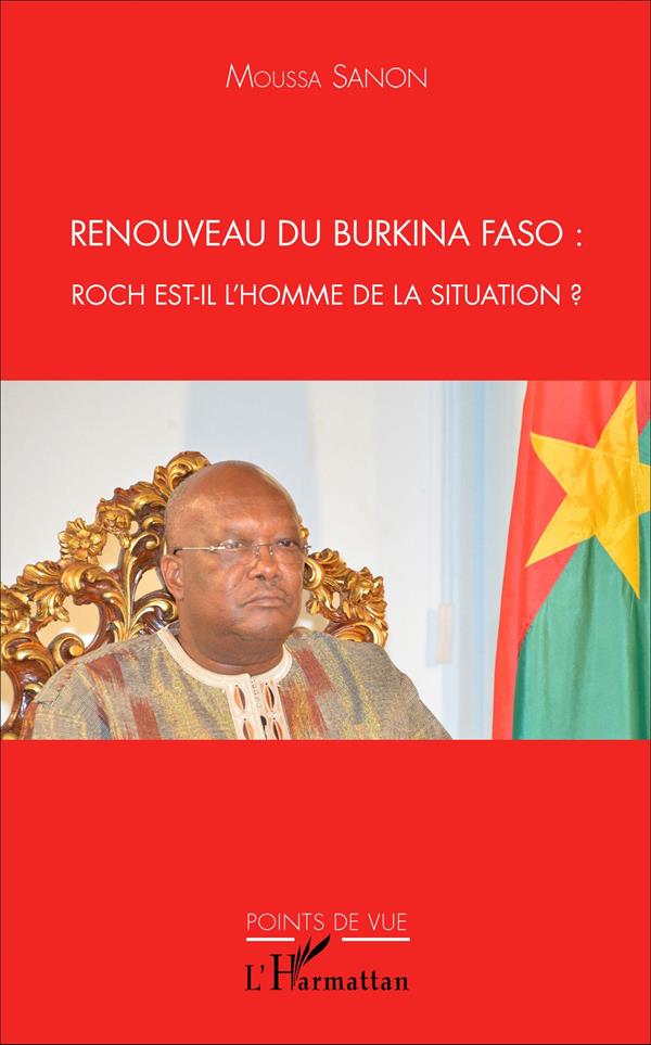 Renouveau du burkina faso - roch est-il l'homme de la situation?