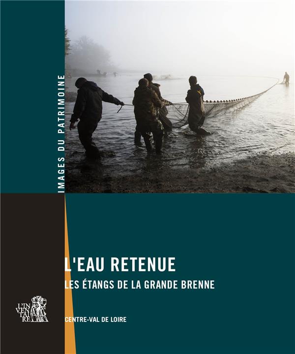 L'eau retenue: les étangs de la Grande Brenne