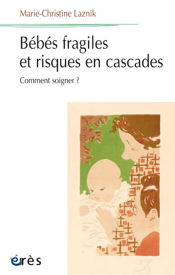Bébés fragiles et risques en cascades: comment soigner?