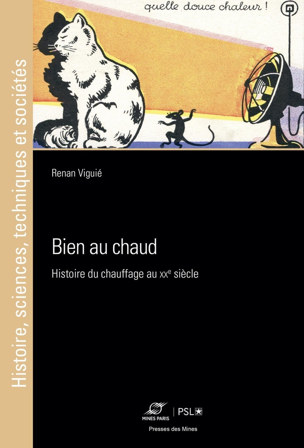 Bien au chaud: Histoire du chauffage au XXe siècle