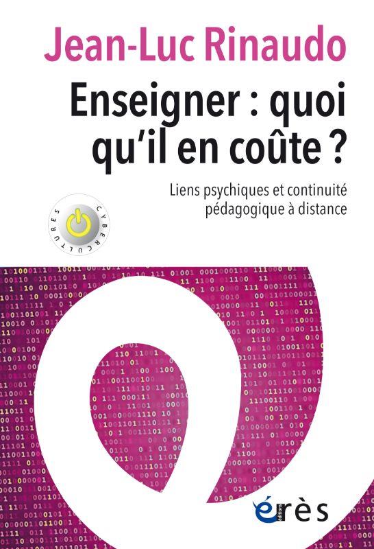 Enseigner: quoi qu'il en coûte? liens psychiques et continuité pédagogique à distance
