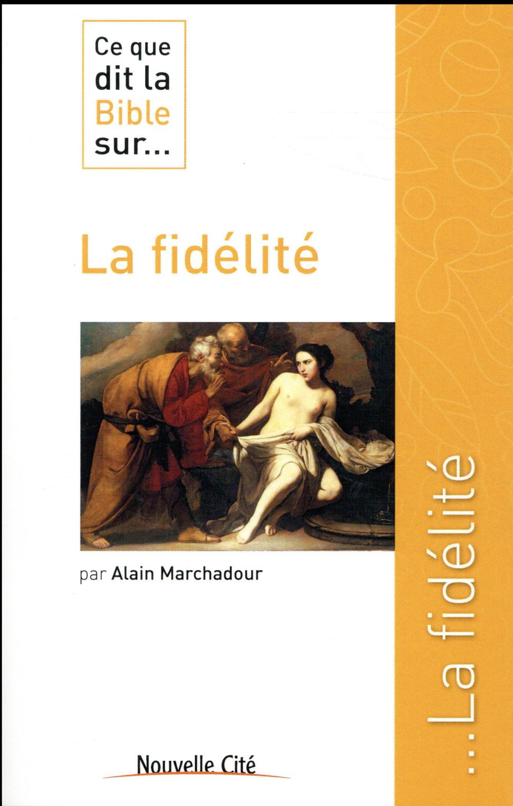 Ce que dit la Bible sur... la fidélité