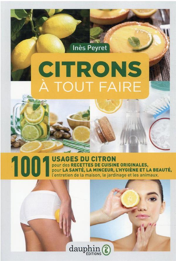 Citrons à tout faire - 1001 usages pratiques