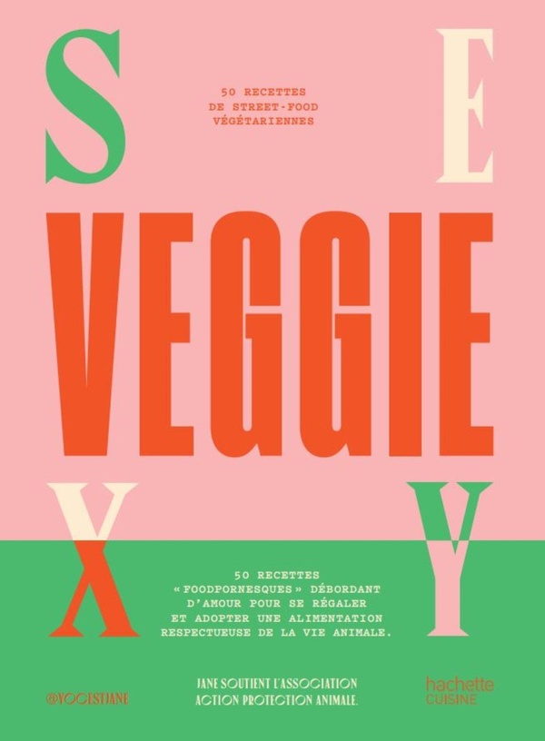 Sexy veggie: 50 recettes de street-food végétariennes + 5 recettes doggy