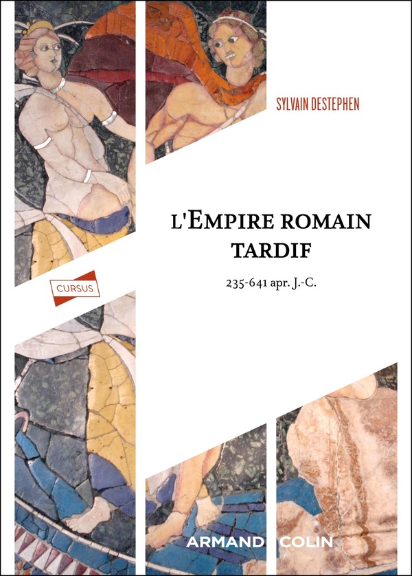 L'Empire romain tardif: 235-641 après J.-C.