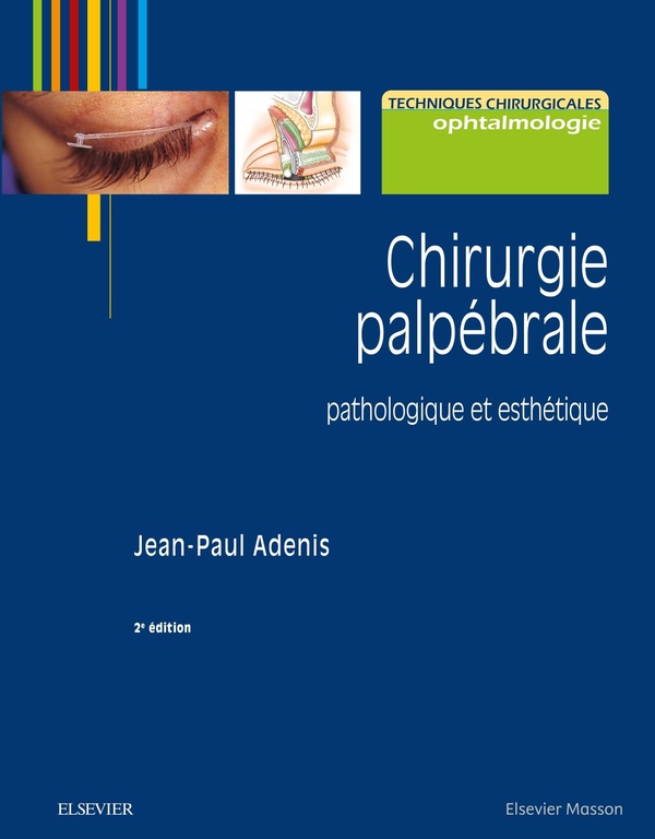 Chirurgie palpébrale: pathologique et esthétique