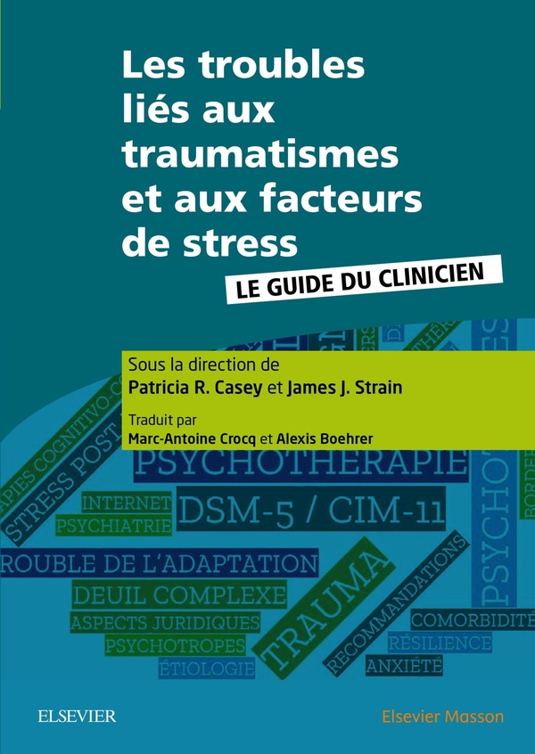 Les troubles liés aux traumatismes et aux facteurs de stress: le guide du clinicien