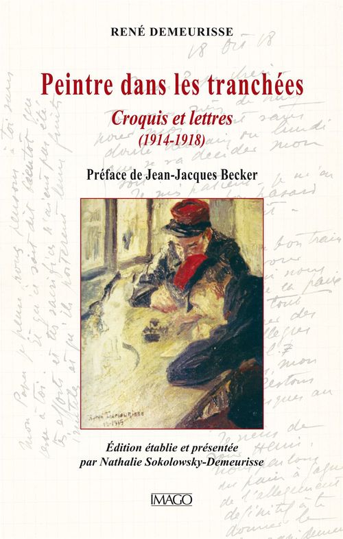 Peintre dans les tranchées - croquis et lettres (1914-1918)