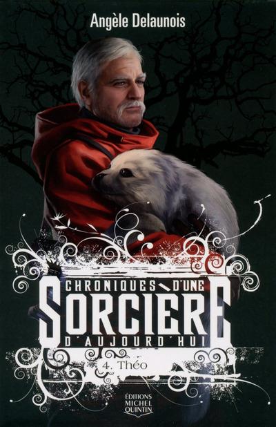 Chroniques d'une sorcière d'aujourd'hui t.4 - Théo