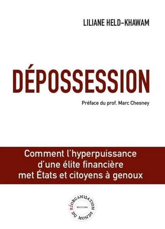 Depossession - comment l'hyperpuissance d'une elite financiere met etats et citoyens a genoux