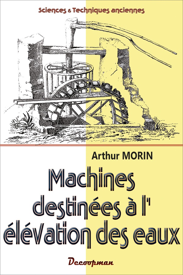 Machines et appareils destinés à l'élévation des eaux
