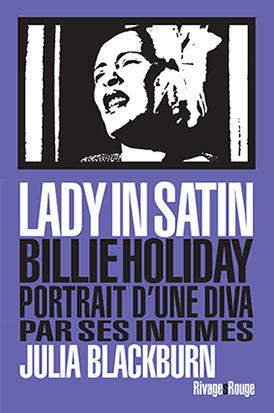 Lady in satin: Billie Holiday, portrait d'une diva par ses intimes