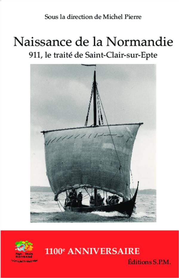 Naissance de la Normandie 911, le traité de Saint-Clair-sur-Epte