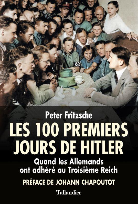Les 100 premiers jours de Hitler: quand les Allemands ont adhéré au troisième Reich