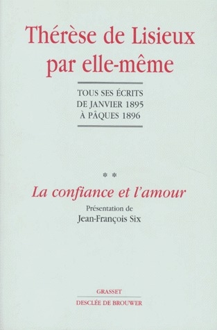 Thérèse de Lisieux par elle-même, tome 2 - la confiance et l'amour