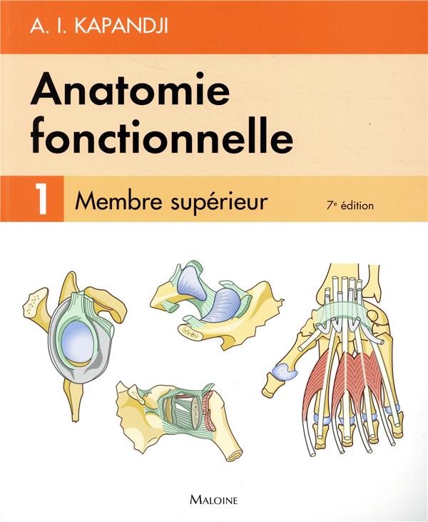 Anatomie fonctionnelle. Vol. 1. Membre supérieur