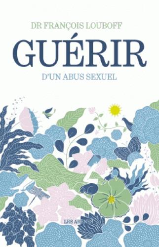 Guérir d'un abus sexuel (2ème édition)