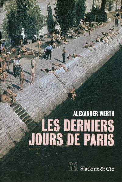 Les derniers jours de Paris: carnet d'un journaliste