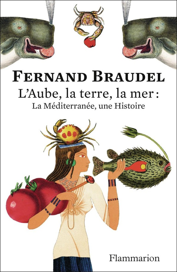 L'aube, la terre, la mer: La Méditerranée, une Histoire
