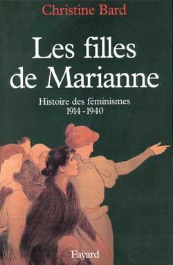 Les Filles de Marianne: Histoire des féminismes (1914-1940)