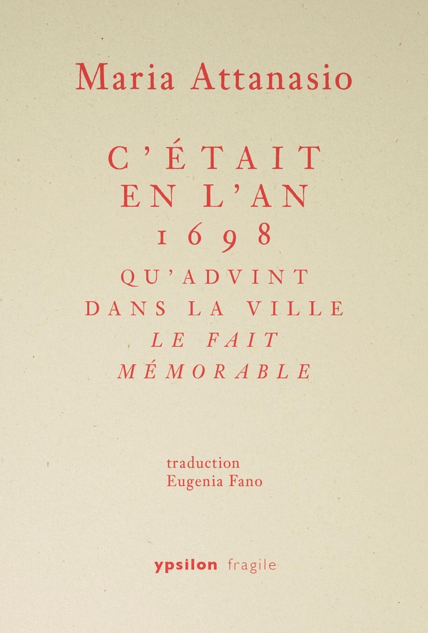 C'était en l'an 1698 qu'advint dans la ville le fait mémorable