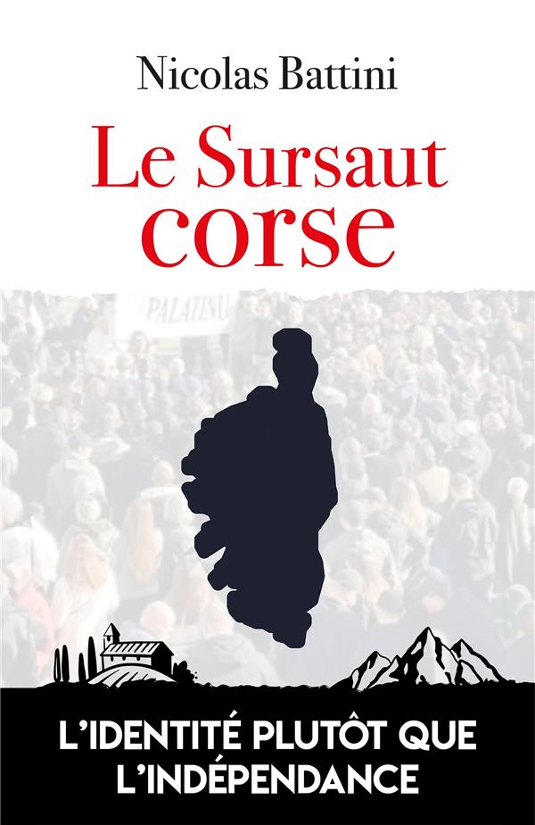 Le sursaut corse: l'identité plutôt que l'indépendance