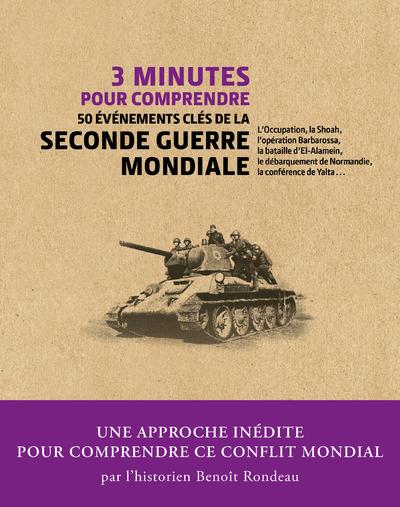 3 minutes pour comprendre 50 événements clés de la Seconde Guerre mondiale: l'Occupation, la Shoah, l'opération Barbarossa, la bataille d'El-Alamein, le débarquement de Normandie, la conférence de Yalta...