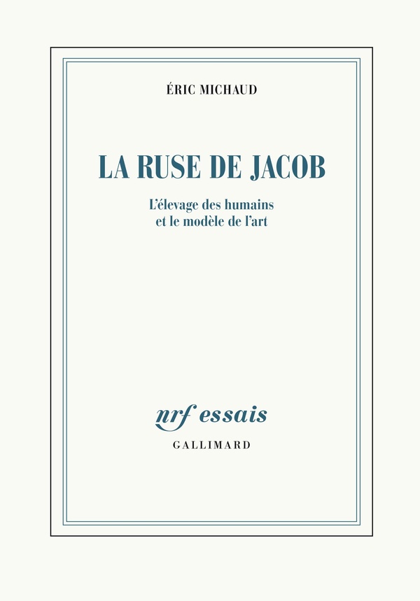 La ruse de Jacob: l'élevage des humains et le modèle de l'art
