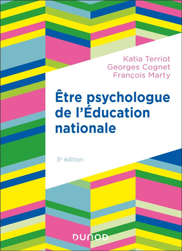 Etre psychologue de l'Education nationale - 3e éd. - Missions et pratique