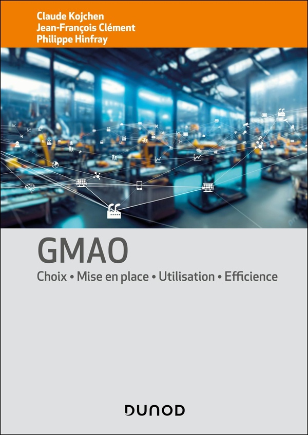 GMAO - Choix - Mise en place - Utilisation - Efficience