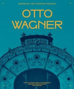 Otto Wagner - maître de l'Art nouveau viennois