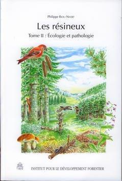 Les résineux - tome 2: écologie et pathologie