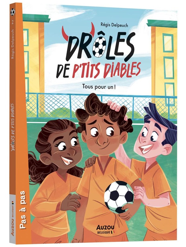 Droles de p'tits diables: tous pour un!