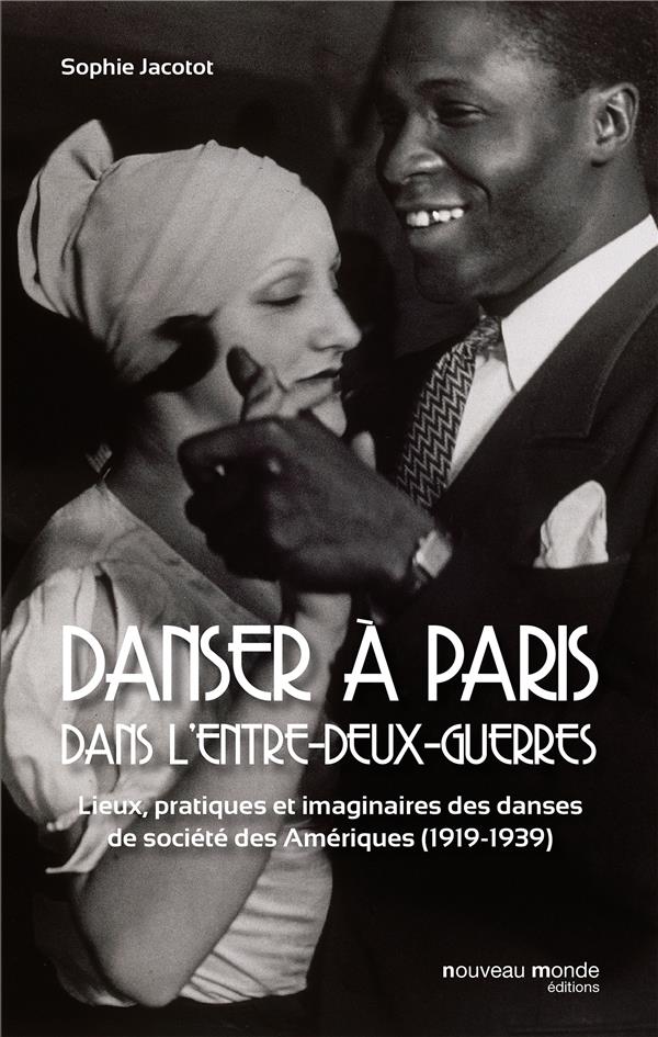 Danser à Paris dans l'entre-deux-guerres - d'un continent à l'autre (1919-1939)