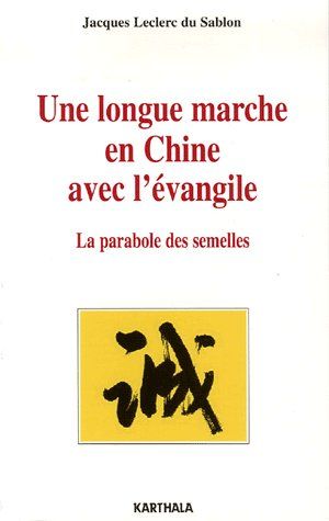 Une longue marche en Chine avec l'évangile - la parabole des semelles