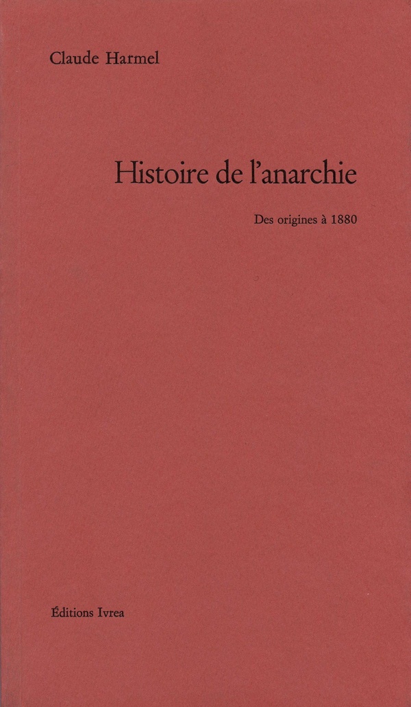 Histoire de l'anarchie: des origines à 1880