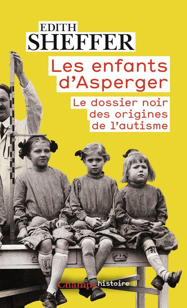 Les enfants d'Asperger: le dossier noir des origines de l'autisme