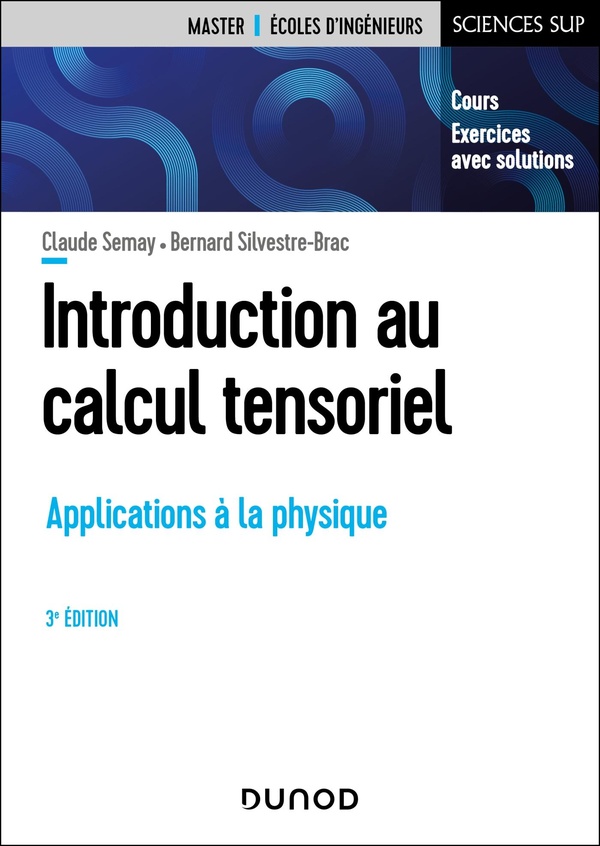 Introduction au calcul tensoriel: applications à la physique: cours, exercices avec solutions