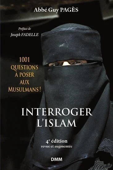 Interroger l'islam: 1.001 questions à poser aux musulmans!
