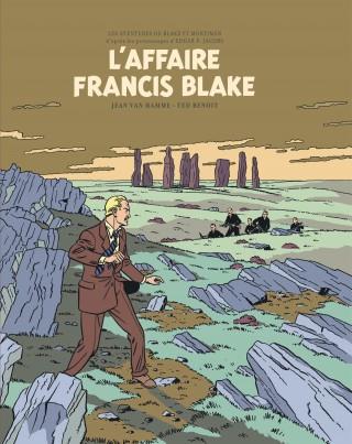 Les aventures de Blake et Mortimer: d'après les personnages d'Edgar P. Jacobs. Vol. 13. L'affaire Francis Blake