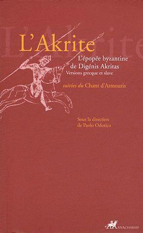 L'akrite - l'epopee de digenis akritas