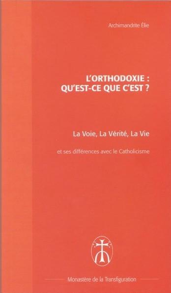 L'orthodoxie: qu'est-ce que c'est? la voie, la vérité, la vie et ses différences avec le catholicisme