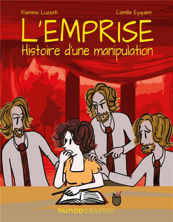 L'emprise: histoire d'une manipulation