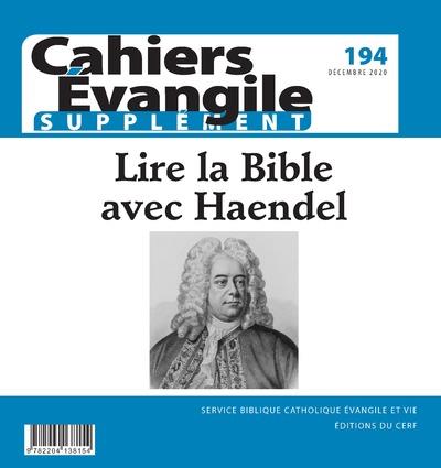Cahiers de l'Evangile n.194: supplément: lire la Bible avec Haendel