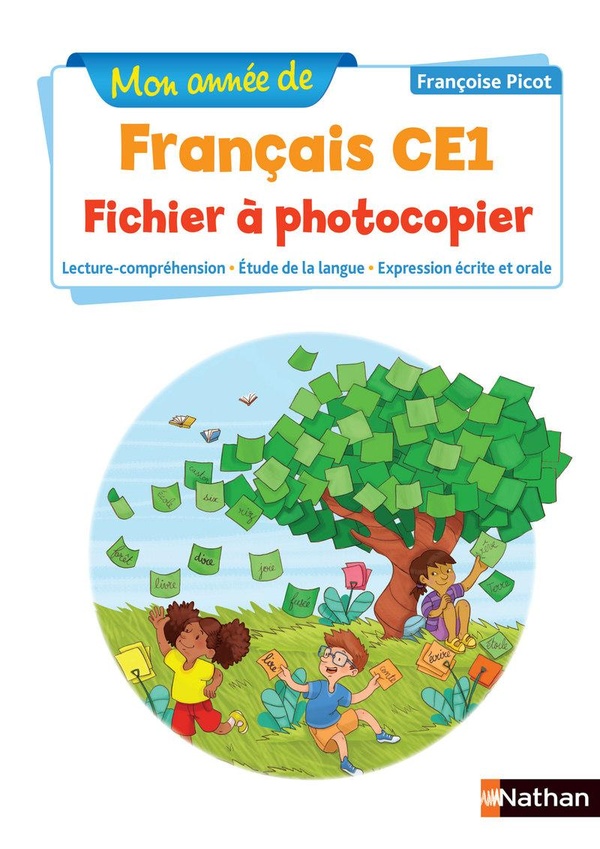 Mon année de français CE1: lecture-compréhension, étude de la langue, expression écrite et orale: fichier à photocopier