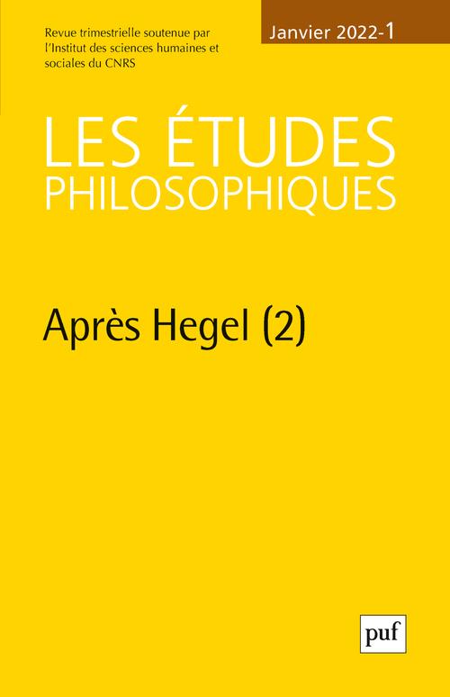 Les études philosophiques Tome 1: après Hegel Tome 2 (édition 2022)