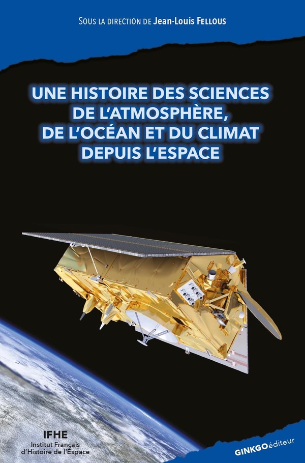 Une histoire des sciences de l'atmosphère, de l'océan et du climat depuis l'espace