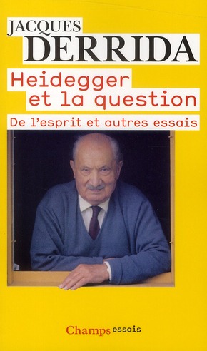 Heidegger et la question: De l'esprit et autres essais